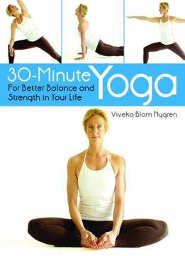 30-Minute Yoga: For Better Balance And Strength In Your Life By David Loftus
