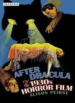 After Dracula: The 1930s Horror Film