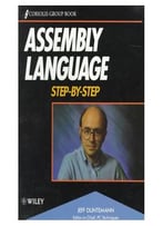 Assembly Language Step-By-Step By Jeff Duntemann