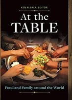 At The Table: Food And Family Around The World