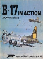 B-17 In Action (Squadron Signal 1012)