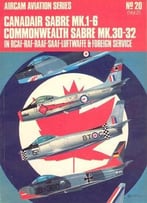 Canadair Sabre Mk.1-6 Commonwealth Sabre Mk.30-32 (Aircam Aviation Series 20)
