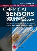 Chemical Sensors: Comprehensive Sensor Technologies Volume 5: Electrochemical And Optical Sensors