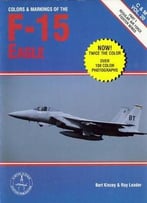 Colors & Markings Of The F-15 Eagle, Part 1: Regular Air Force Fighter Wings (C&M Vol. 20)