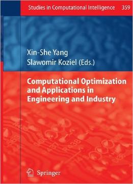 Computational Optimization And Applications In Engineering And Industry
