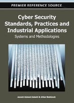 Cyber Security Standards, Practices And Industrial Applications
