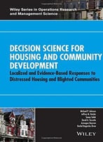 Decision Science For Housing And Community Development: Localized And Evidence-Based Responses To Distressed Housing