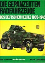 Die Gepanzerten Radfahrzeuge Des Deutschen Heeres 1905-1945