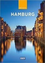 Dumont Reise-Bildband Hamburg: Lebensart, Kultur Und Impressionen