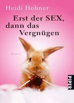 Erst Der Sex, Dann Das Vergnügen, 3 Auflage