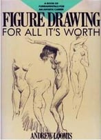 Figure Drawing For All It’S Worth