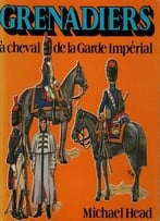 Grenadiers À Cheval De La Garde Impériale