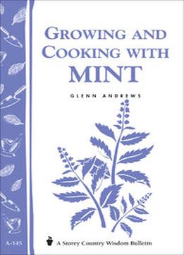Growing And Cooking With Mint