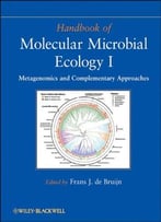 Handbook Of Molecular Microbial Ecology I: Metagenomics And Complementary Approaches