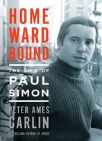 Homeward Bound: The Life Of Paul Simon