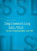 Implementing Ssl / Tls Using Cryptography And Pki