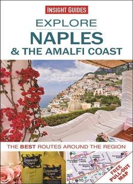 Insight Guides: Explore Naples & The Amalfi Coast