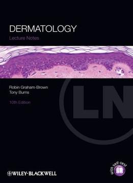 Lecture Notes: Dermatology (10Th Edition)