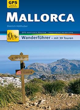Mallorca Mm-Wandern: Wanderführer Mit Gps-Kartierten Wanderungen