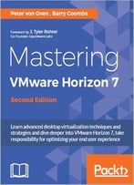 Mastering Vmware Horizon 7 – Second Edition