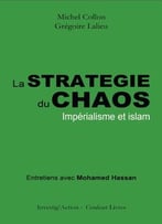 Michel Collon, Grégoire Lalieu, La Stratégie Du Chaos : Impérialisme Et Islam
