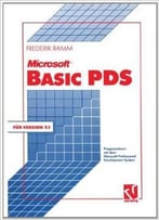 Microsoft Basic Pds 7.1: Programmieren Mit Dem Microsoft Professional Development System Von Frederik Ramm