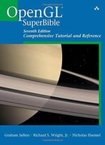 Opengl Superbible: Comprehensive Tutorial And Reference (Sams Teach Yourself — Hours)