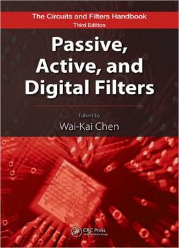 Passive, Active, And Digital Filters, Second Edition