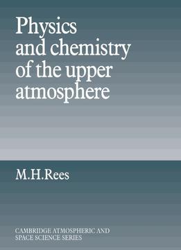 Physics And Chemistry Of The Upper Atmosphere