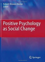 Positive Psychology As Social Change