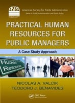 Practical Human Resources For Public Managers: A Case Study Approach