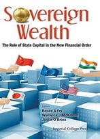 Sovereign Wealth: The Role Of State Capital In The New Financial Order