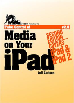 Take Control Of Media On Your Ipad (2Nd Edition)