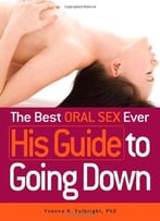 The Best Oral Sex Ever – His Guide To Going Down