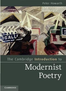The Cambridge Introduction To Modernist Poetry (Cambridge Introductions To Literature)
