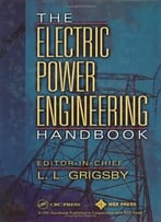 The Electric Power Engineering Handboo