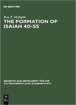 The Formation Of Isaiah 40-55