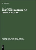 The Formation Of Isaiah 40-55