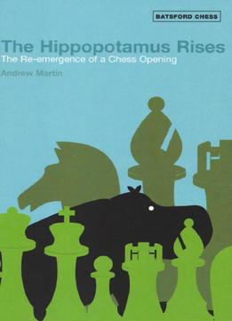 The Hippopotamus Rises: A Chess Opening