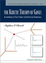The Kinetic Theory Of Gases: An Anthology Of Classic Papers With Historical Commentary
