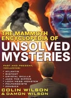 The Mammoth Encyclopedia Of The Unsolved Mysteries