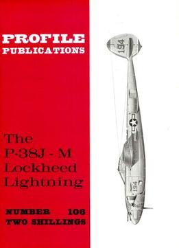 The P-38J-M Lockheed Lightning (Profile Publications Number 106)