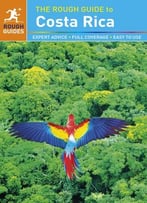 The Rough Guide To Costa Rica (7th Edition) (Rough Guides)