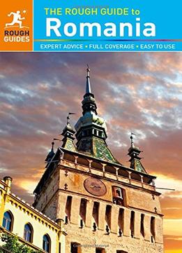 The Rough Guide To Romania (7Th Edition)