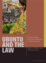 Ubuntu And The Law: African Ideals And Postapartheid Jurisprudence