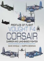 Vought F4 Corsair: Carrier And Land-Based Fighter