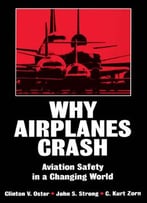 Why Airplanes Crash: Aviation Safety In A Changing World
