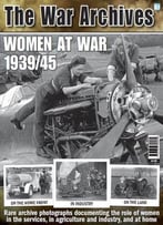 Women At War 1939-45 (The War Archives)