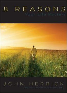 8 Reasons Your Life Matters