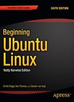 Beginning Ubuntu Linux: Natty Narwhal Edition, 6th Edition